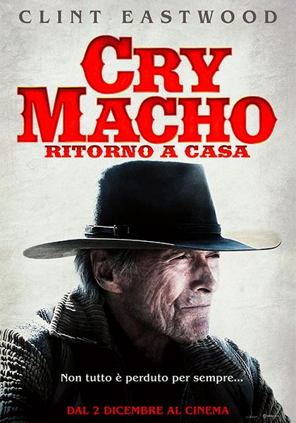 Rassegna Film&Film (Prezzo Ridotto In Abbonamento A 4,5 Euro): Cry Macho - Ritorno a Casa