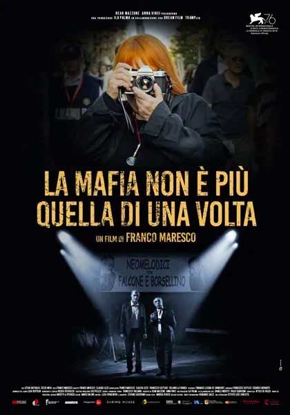Rassegna Film&Film (prezzo ridotto in abbonamento a 4 euro): La mafia non è più quella di una volta festival del cinema di Venezia premio speciale della giuria
