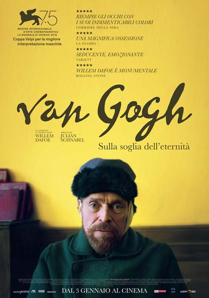 Van Gogh - Sulla soglia dell'eternità ***** (Coppa Volpi per la miglior interpretazione maschile)